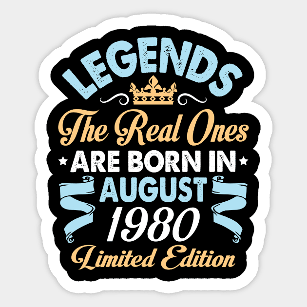 Legends The Real Ones Are Born In August 1970 Happy Birthday 50 Years Old Limited Edition Sticker by bakhanh123